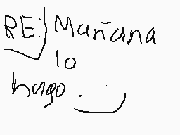 Drawn comment by No3※
"RE Mañana lo hago"