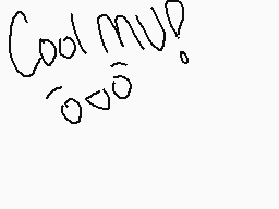 Drawn comment by 2149 Pup
"Cool MUD!"