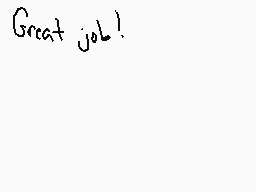 Drawn comment by FIREKNIGHT
"Great job!"