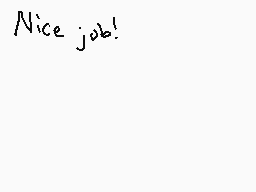 Drawn comment by FIREKNIGHT
"Nice job!"