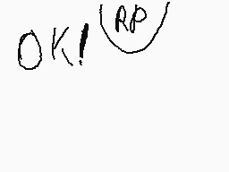 Drawn comment by EpicmagiK☆
"OK!"