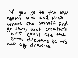 Drawn comment by ghostfire
"If you go to the MV agent's dad and click when she spoff and go thru that creators art you'll see the same drawing be its her og drawing."