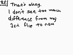 Drawn comment by wolfire
"That's okay. I don't see too much difference from my Isa Flip to now"