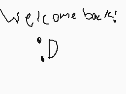 Drawn comment by Mega
"Welcome back!"