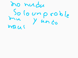 Drawn comment by Daniel
"no nudo Solo un proble mu y ante nau"