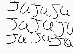 Drawn comment by Daniel
"JUJuJu JUJuJu JuJuJu"