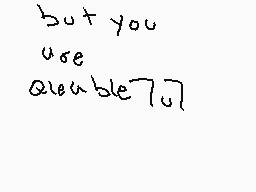 Drawn comment by Daniel
"but you use queuble707"