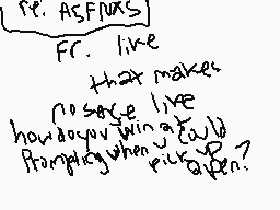 Drawn comment by Gabberland
"Fr. live that makes no sense live how do you win at Pomoging when u could pick up?"