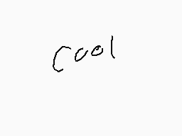Drawn comment by derpycat
"cool"