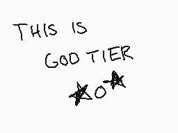 Drawn comment by Sudofox
"THIS IS GOD TIER ★0★"