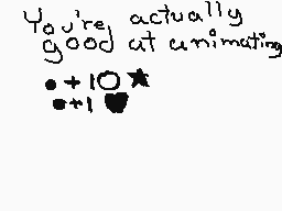 Drawn comment by 「ABEL」
"You're actually good at animating +10★ +1★"