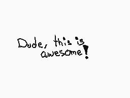 Drawn comment by 「ABEL」
"Dude, this is awesome!"