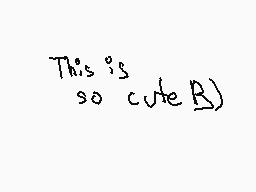 Drawn comment by 「ムちもレ」
"This is so cute B)"