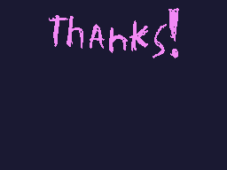 Drawn comment by ☆➡BenJI⬅★
"Thanks!"