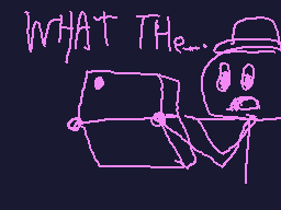 Drawn comment by ☆➡BenJI⬅★
"WHAT THE..."