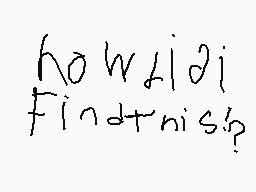 Drawn comment by Benimates
"how did i find this?"