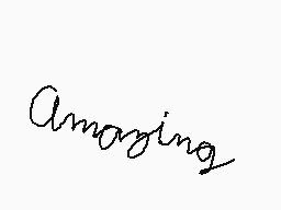 Drawn comment by Osakoツ
"Amazing"