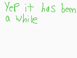 Drawn comment by Lucha 
"Yep it has been a while"