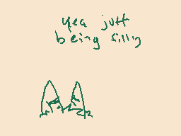 Drawn comment by itspacrat
"yaa just being silly"