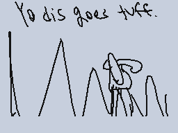 Drawn comment by Phoney
"Yo dis goes fuck."