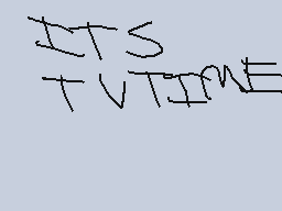 Drawn comment by Phoney
"ITS TVTIME"