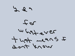 Drawn comment by Phoney
"for whatever that means I don't know"