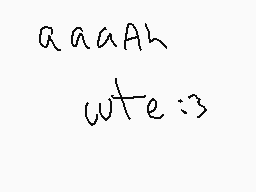 Drawn comment by B.K♥♥♥ 
"aaaaAh wte:3"