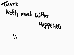 Drawn comment by Ruby ルリウン
"That's pretty much WHAT HAPPENED ;v"