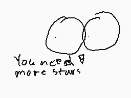 Drawn comment by Mikewanabe
"you need more stars"