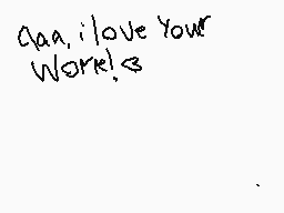 Drawn comment by choko chao
"aaa,i love your work!"