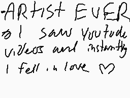 Drawn comment by lolilemon♥
"ARTIST EVER I saw YouTube videos and instantly fell in love 💕"