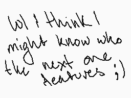 Drawn comment by Sandclaw
"lol I think I might know who the next one features ;)"