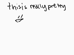 Drawn comment by g!ll
"thisisreallypretty"