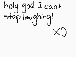Drawn comment by Articia02
"holy god I can't stop laughing! XD)"