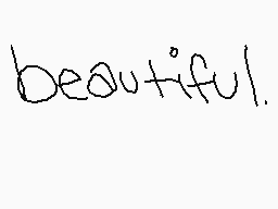 Drawn comment by Zeni Riri
"beautiful."