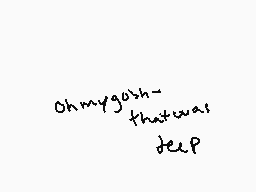 Drawn comment by nicepants.
"ohmygosh thatwas step"