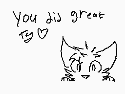 Drawn comment by BRUME
"you did great ty♡"