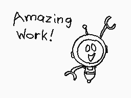 Drawn comment by ZacGenieYT
"Amazing Work!"