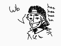 Drawn comment by Unknown
"Wb hee hee hee hn"