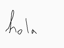 Drawn comment by kitty♥♥♥♥ 
"hola"