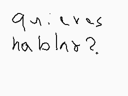 Drawn comment by ☆♥kitty♥★
"qui: eves hablás?"