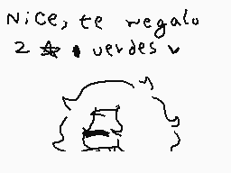 Drawn comment by ～Canela♥
"Nice, te regalo. 2 verdes"