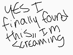 Drawn comment by Öxy
"YES I finally found this I'm screaming"