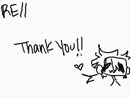 Drawn comment by Rey
"RE// Thank you!!"