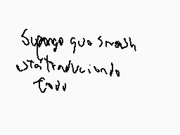 Drawn comment by ●Eale●
"Supongo que Smash ya ha llegado"