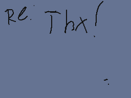 Drawn comment by MagoMation
"re: Thx!"