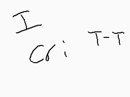 Drawn comment by Roo
"I C T-T"