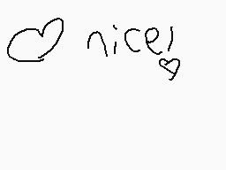 Drawn comment by Butterscot
"nice!"