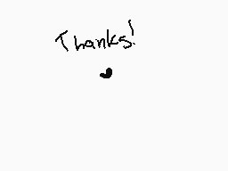Drawn comment by Lease♥
"Thanks!"