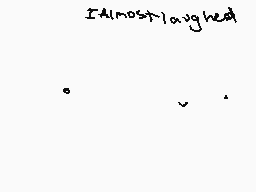 Drawn comment by Adam
"I almost laughed"